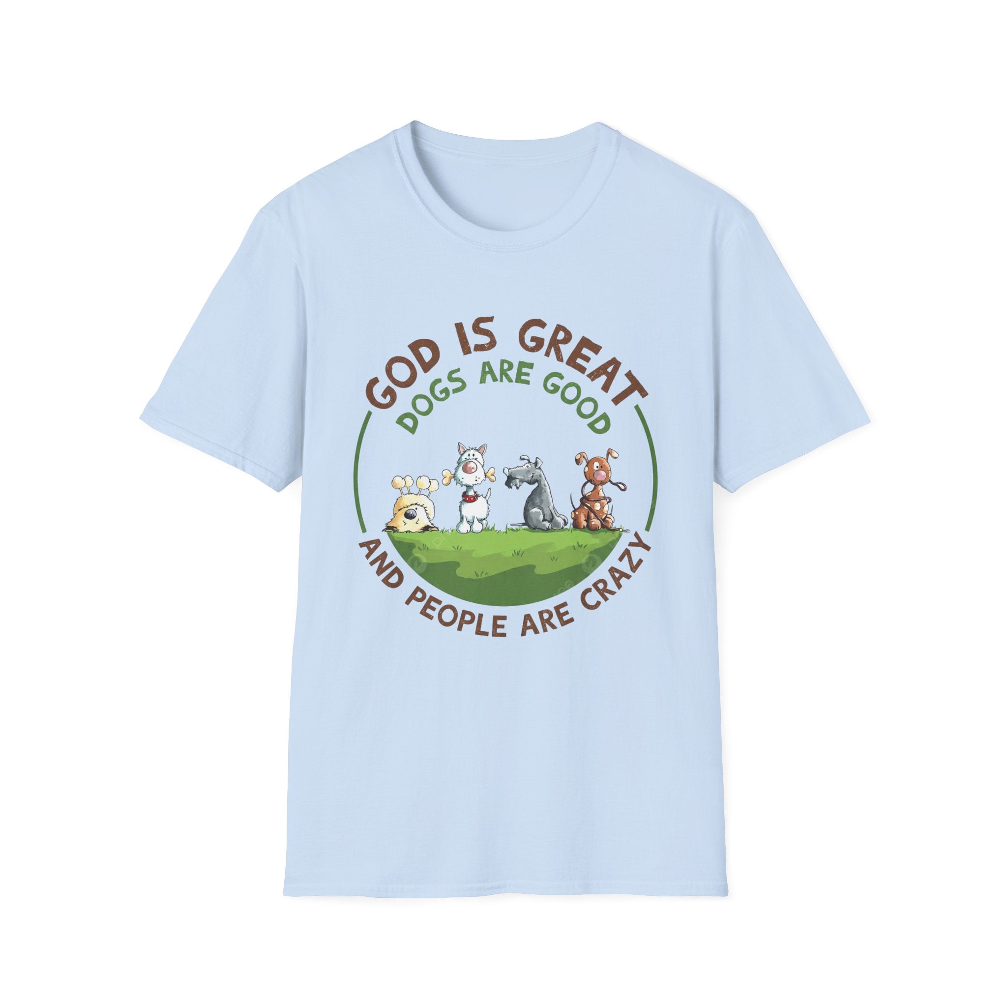 God is Great, Dogs are Good T-Shirt