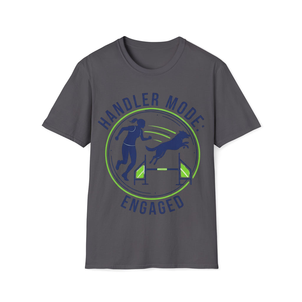 Agility Handler Mode Engaged T-Shirt