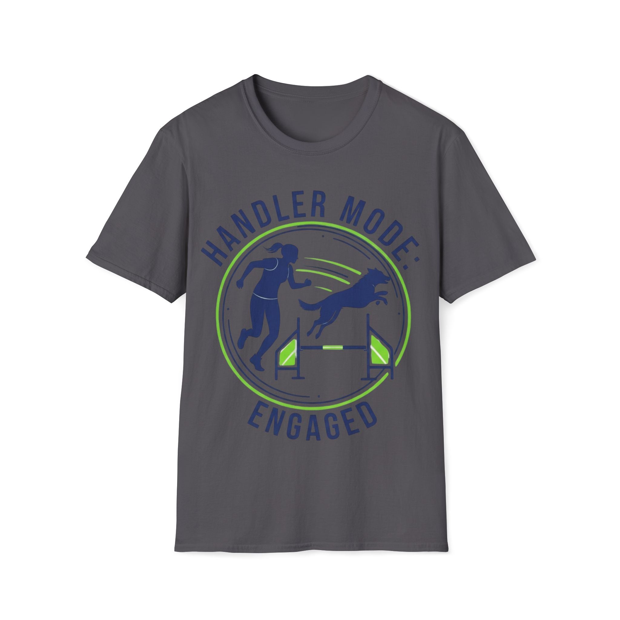 Agility Handler Mode Engaged T-Shirt