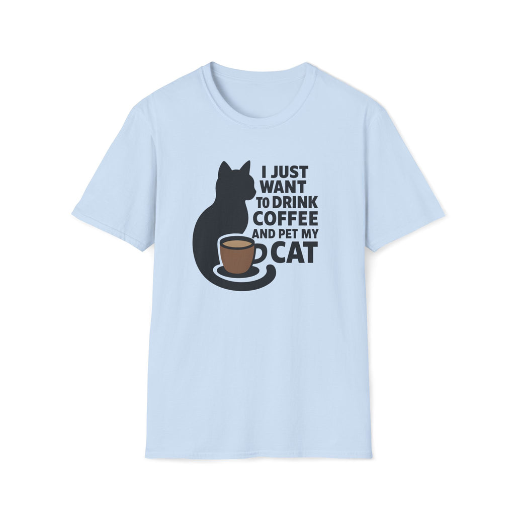 I Just Want To Pet My Cat T-Shirt