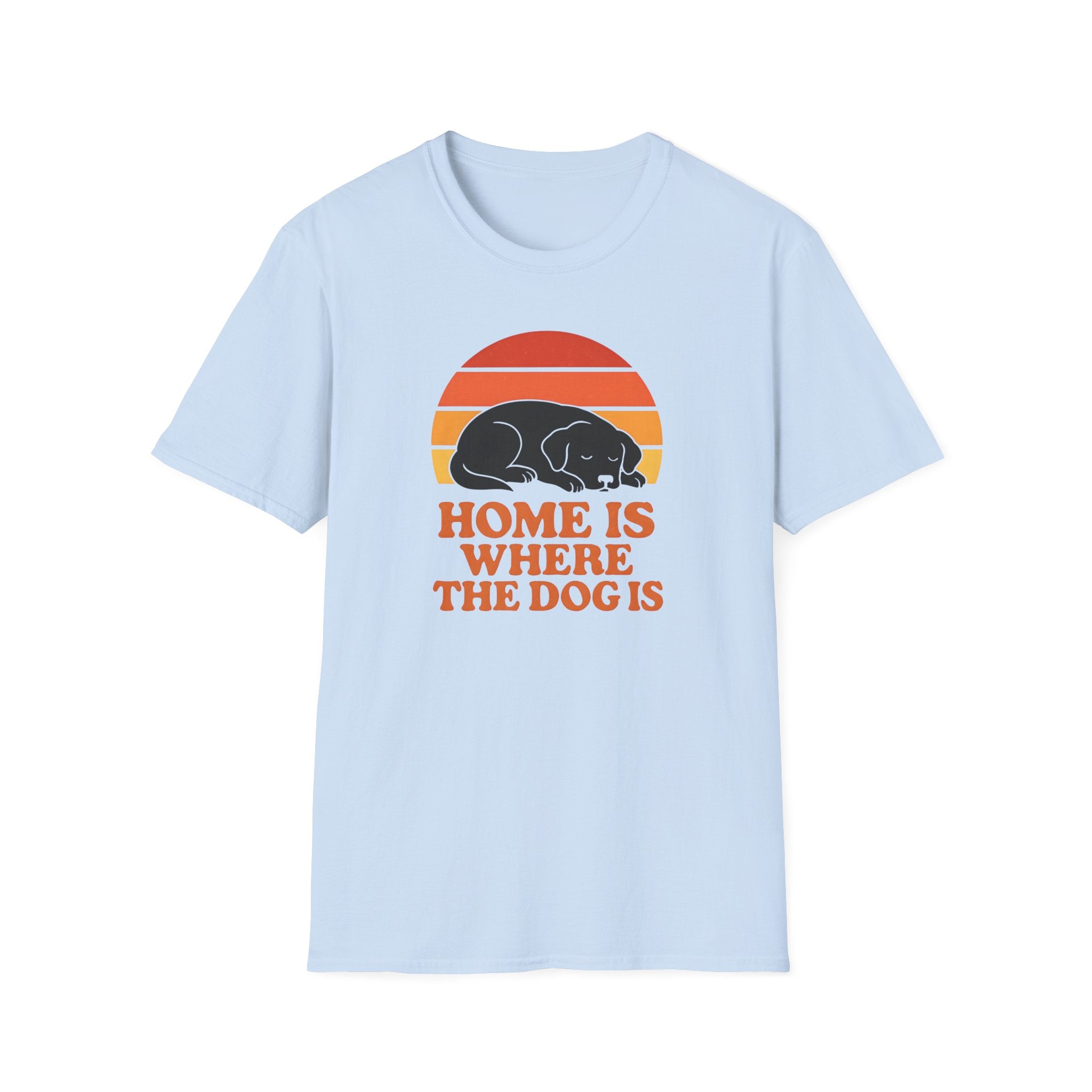 Home Is Where The Dog IsT-Shirt