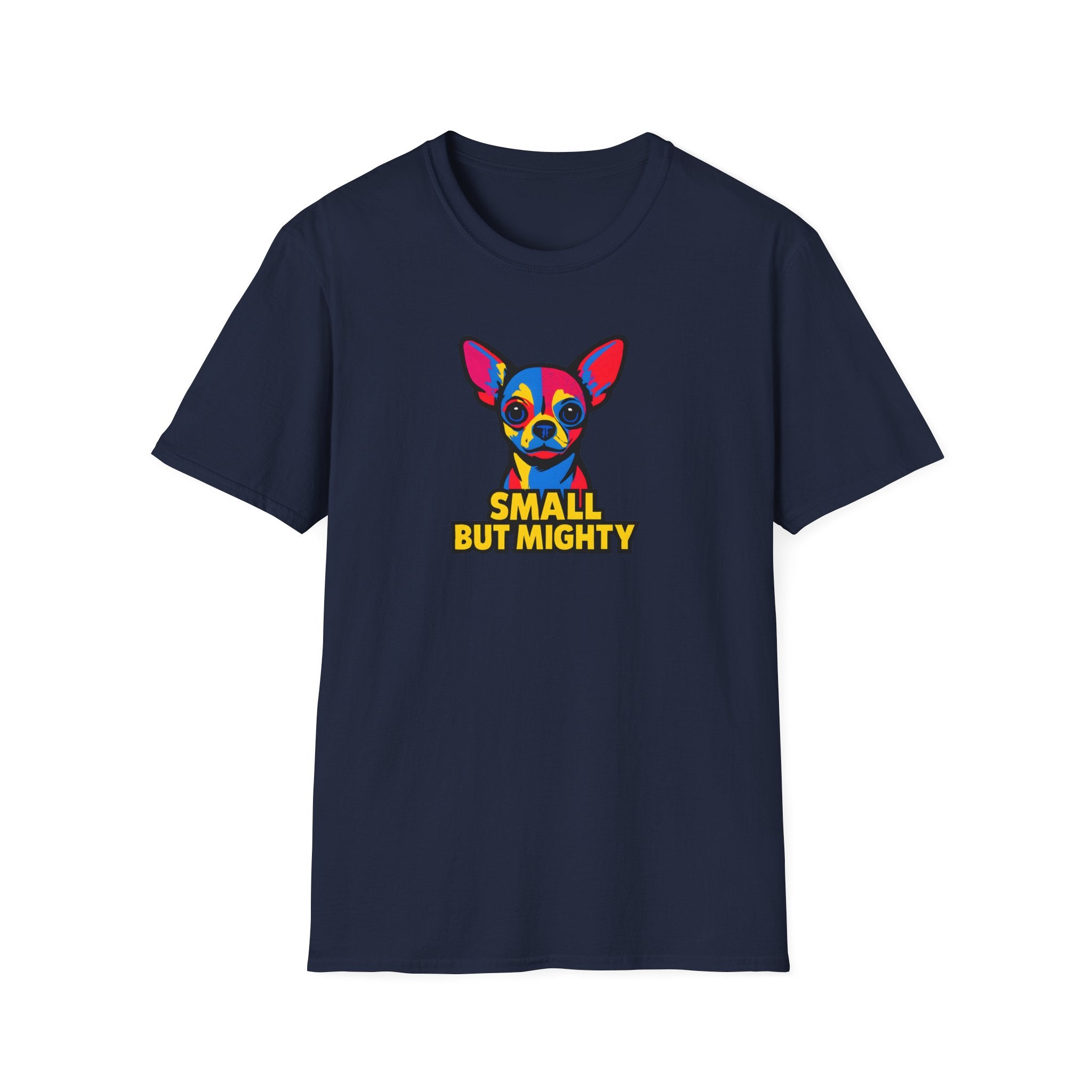 Small But Mighty Chihuahua T-Shirt