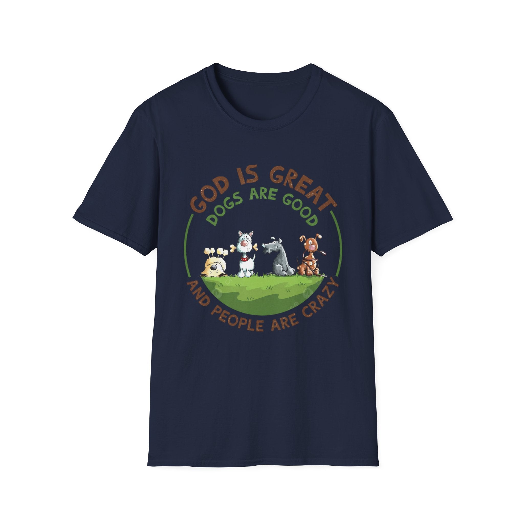 God is Great, Dogs are Good T-Shirt
