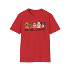 More Dogs, Less People T-Shirt