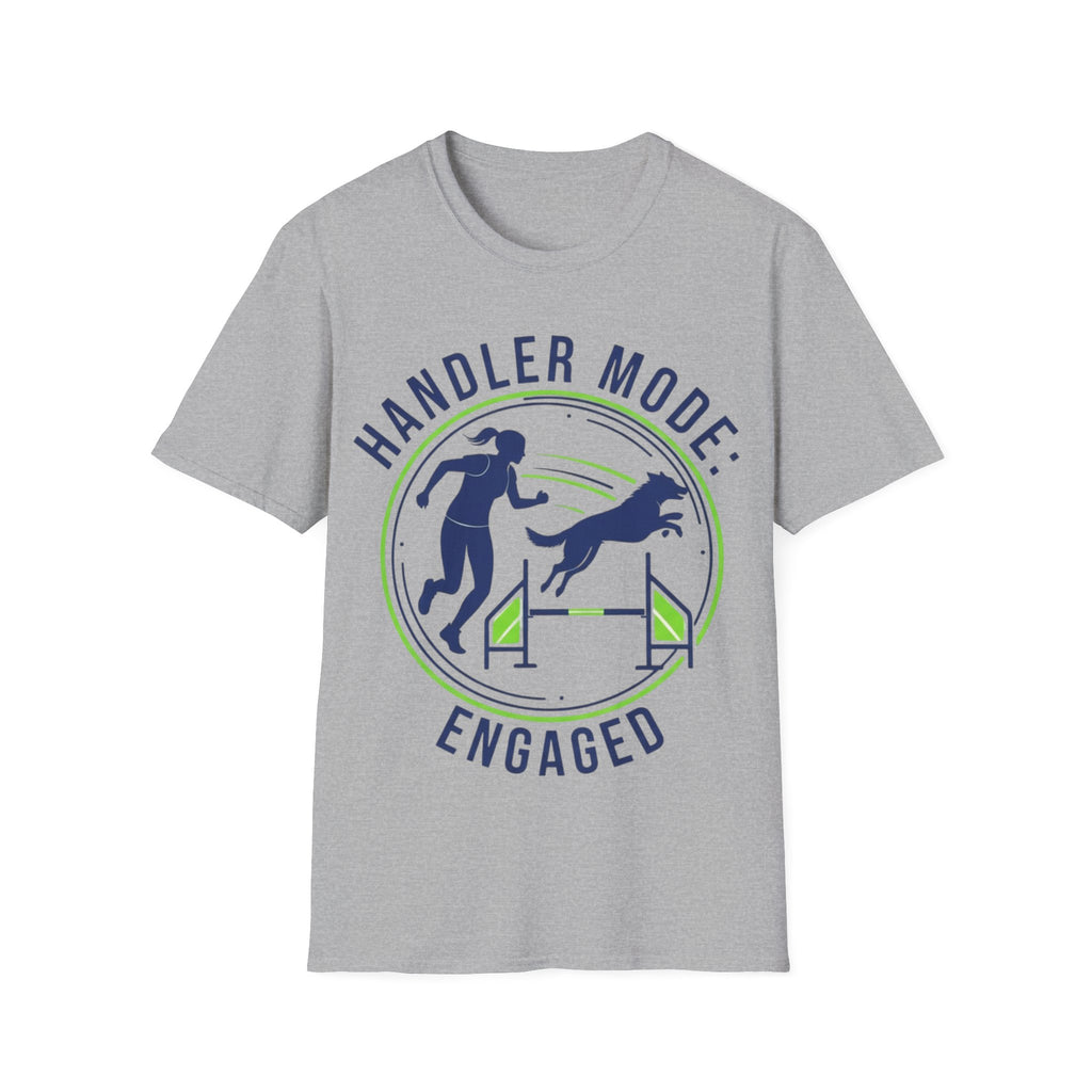 Agility Handler Mode Engaged T-Shirt