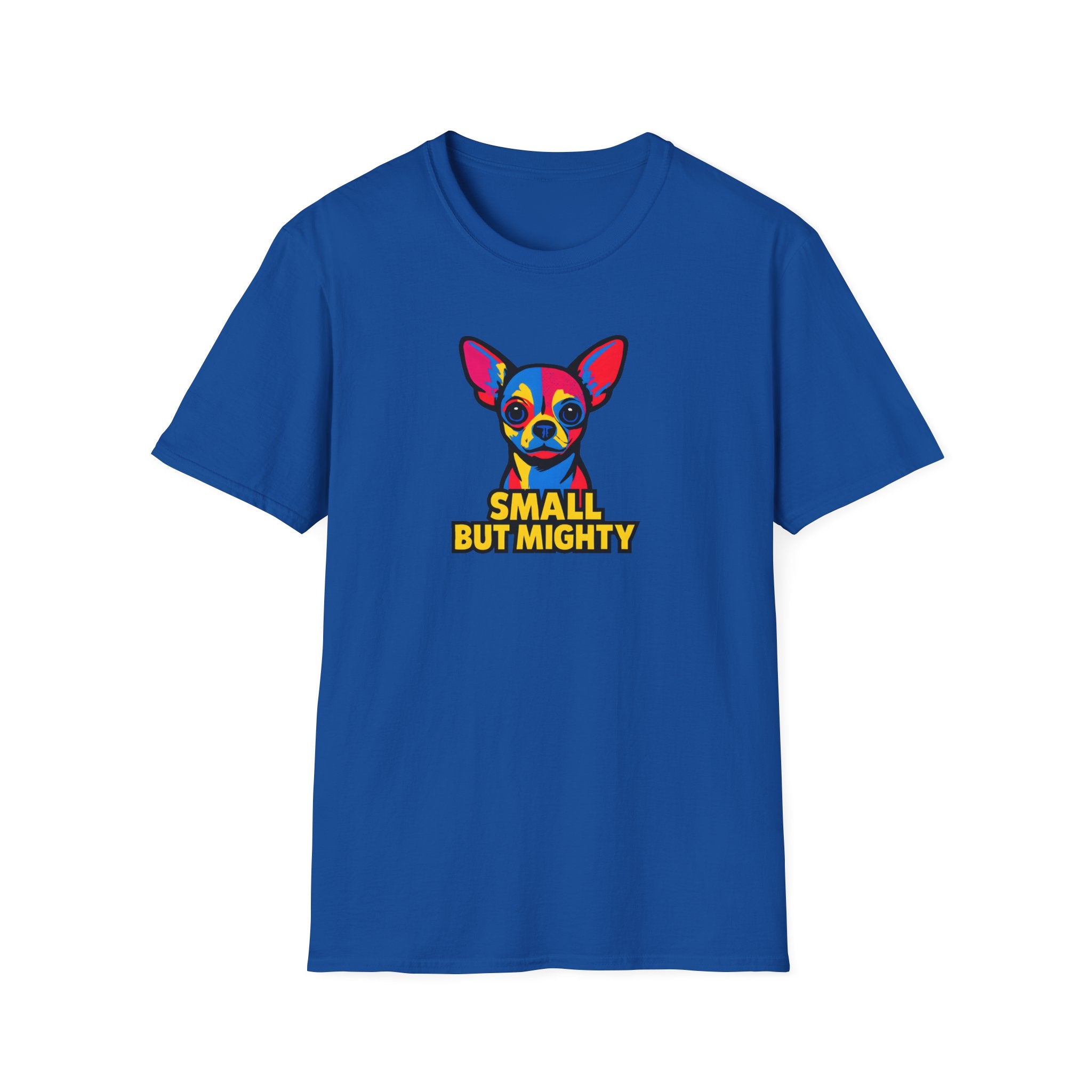 Small But Mighty Chihuahua T-Shirt