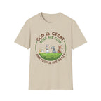 God is Great, Dogs are Good T-Shirt