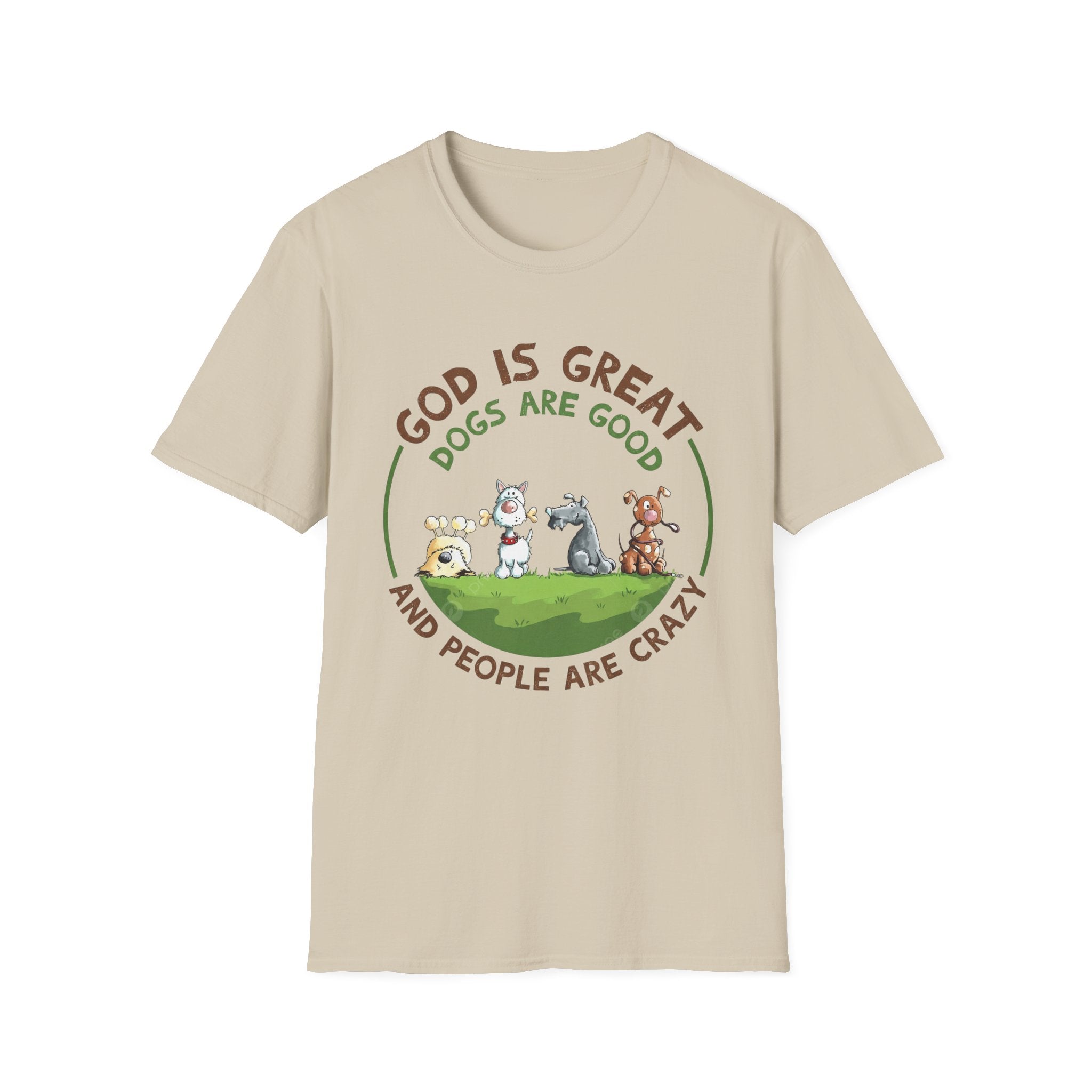 God is Great, Dogs are Good T-Shirt