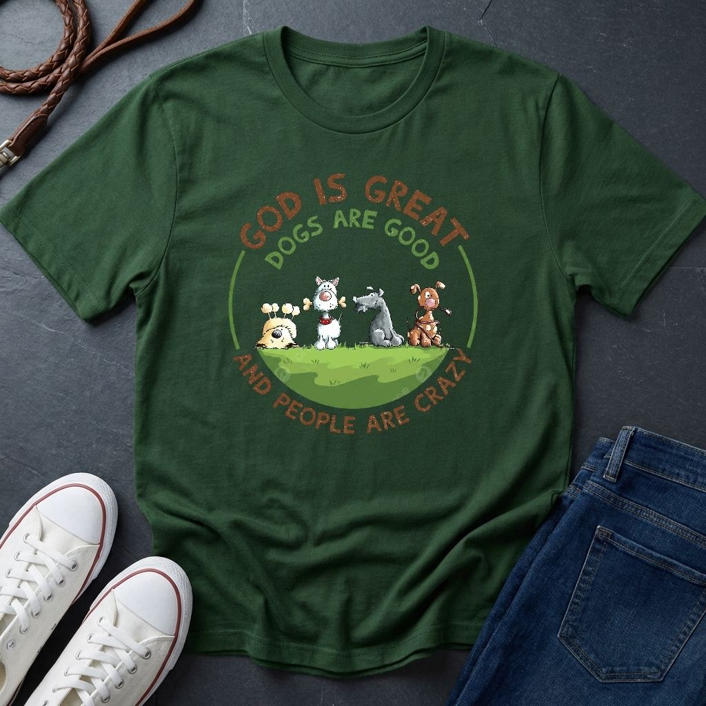 God is Great Dogs are Good People are Crazy Shirt - Comfort Colors 1717 Vintage Tee