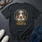 Australian Shepherd Got Your 6 Shirt - Premium Dog Apparel