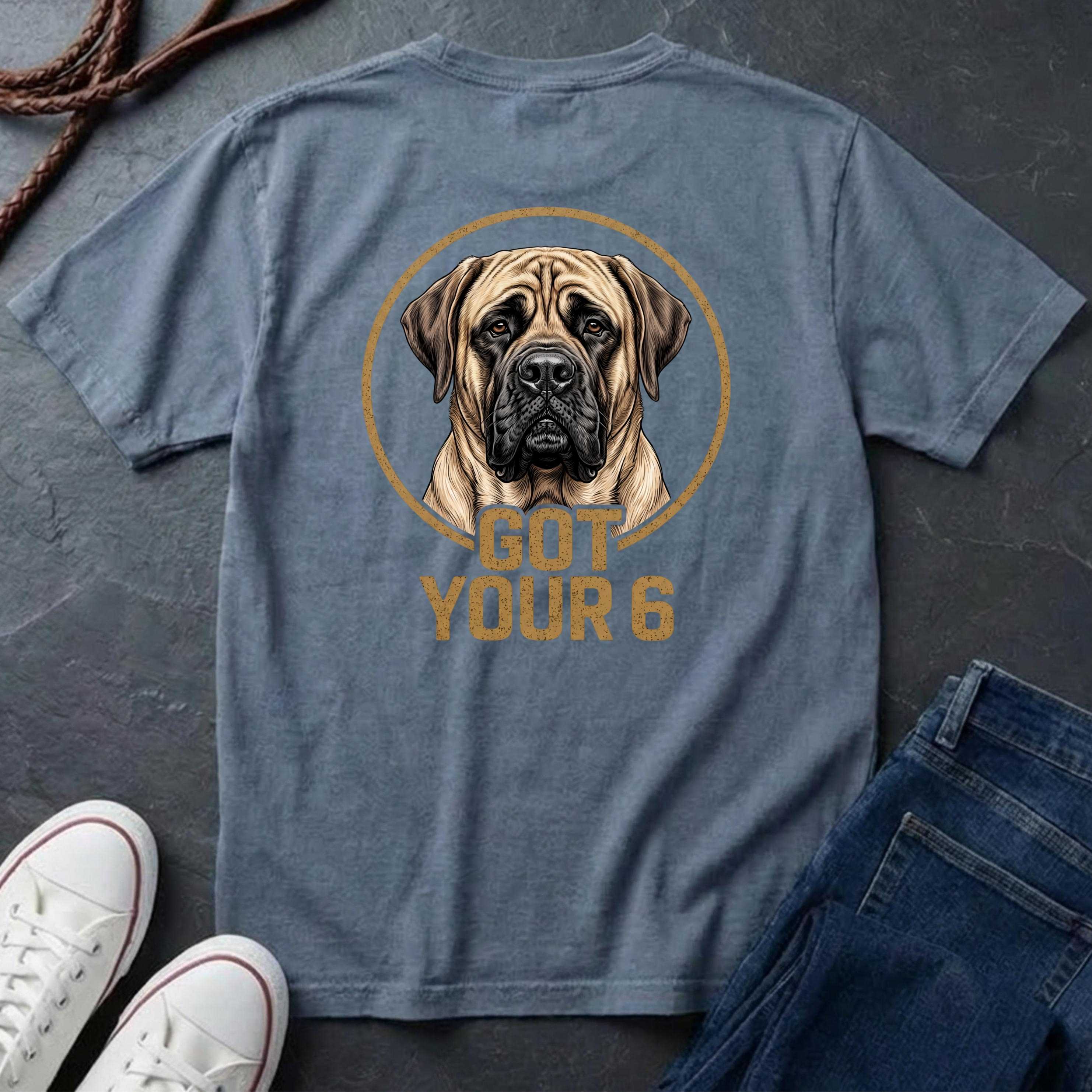 Mastiff Got Your 6 Shirt - Premium Dog Apparel for Guardian Owners