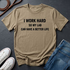 Labrador Retriever Shirt - I Work Hard So My Lab Can Have A Better Life - Comfort Colors Unisex Tee