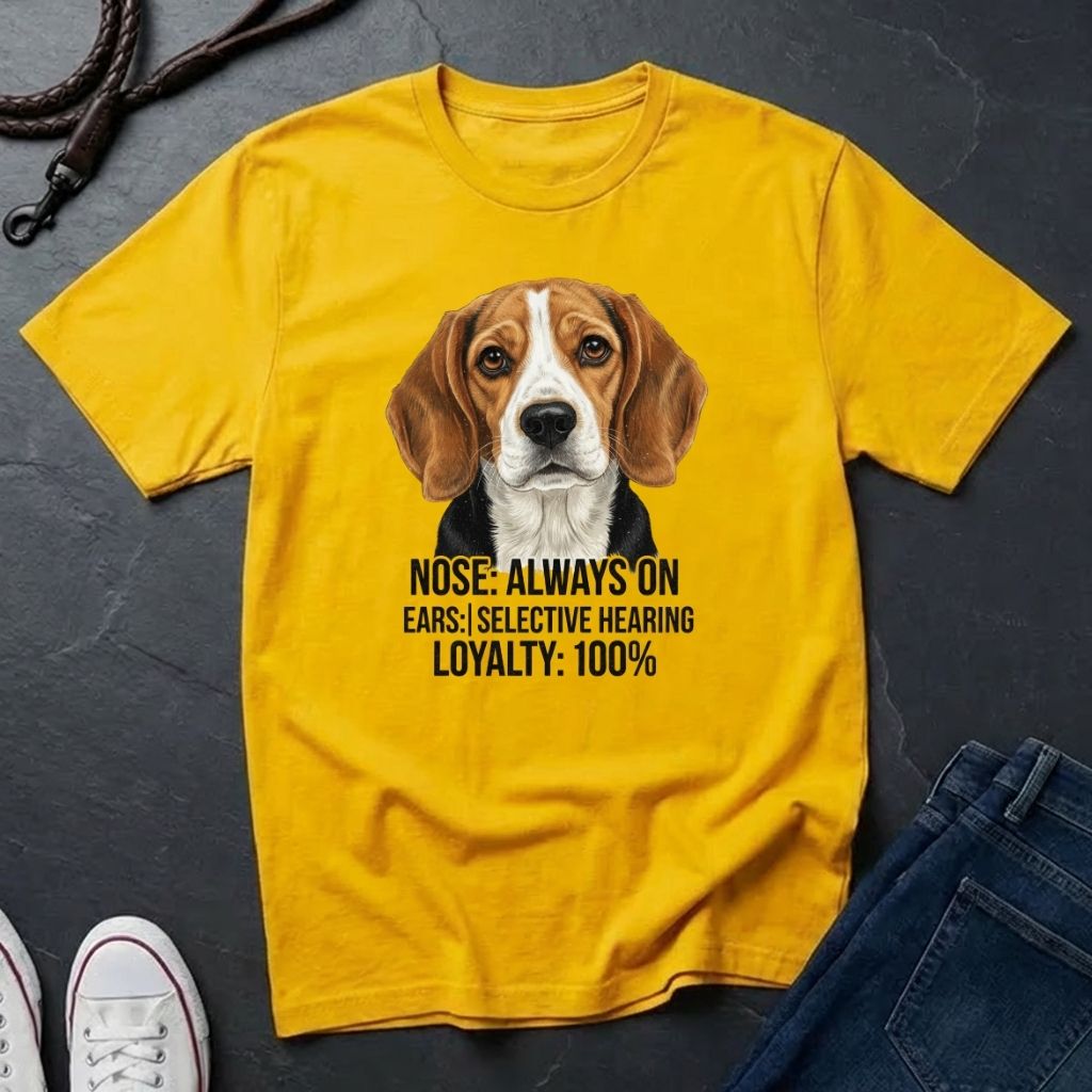 Beagle T-Shirt | Nose Always On Ears Selective Hearing Loyalty 100% | Dog Lover Gift