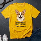 Corgi T-Shirt | Short Legs Big Attitude Zero Regrets | Dog Lover Gift