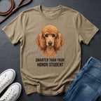 Poodle T-Shirt | Smarter Than Your Honor Student | Dog Lover Gift
