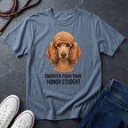 Poodle T-Shirt | Smarter Than Your Honor Student | Dog Lover Gift