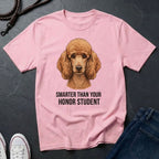 Poodle T-Shirt | Smarter Than Your Honor Student | Dog Lover Gift