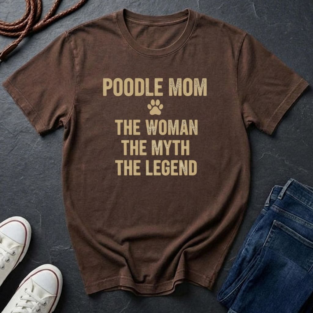 Poodle Mom T-Shirt | The Woman The Myth The Legend | Dog Lover Gift