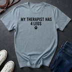 My Therapist Has 4 Legs Shirt - Dog Lover Therapy Tee - Comfort Colors Dog Owner Gift