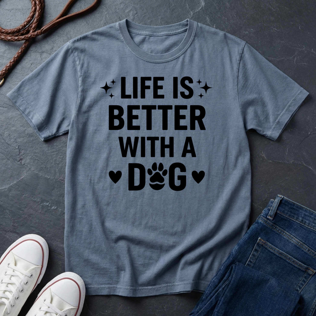Life Is Better With A Dog Shirt - Dog Lover Gift - Comfort Colors Inspirational Dog Owner Tee
