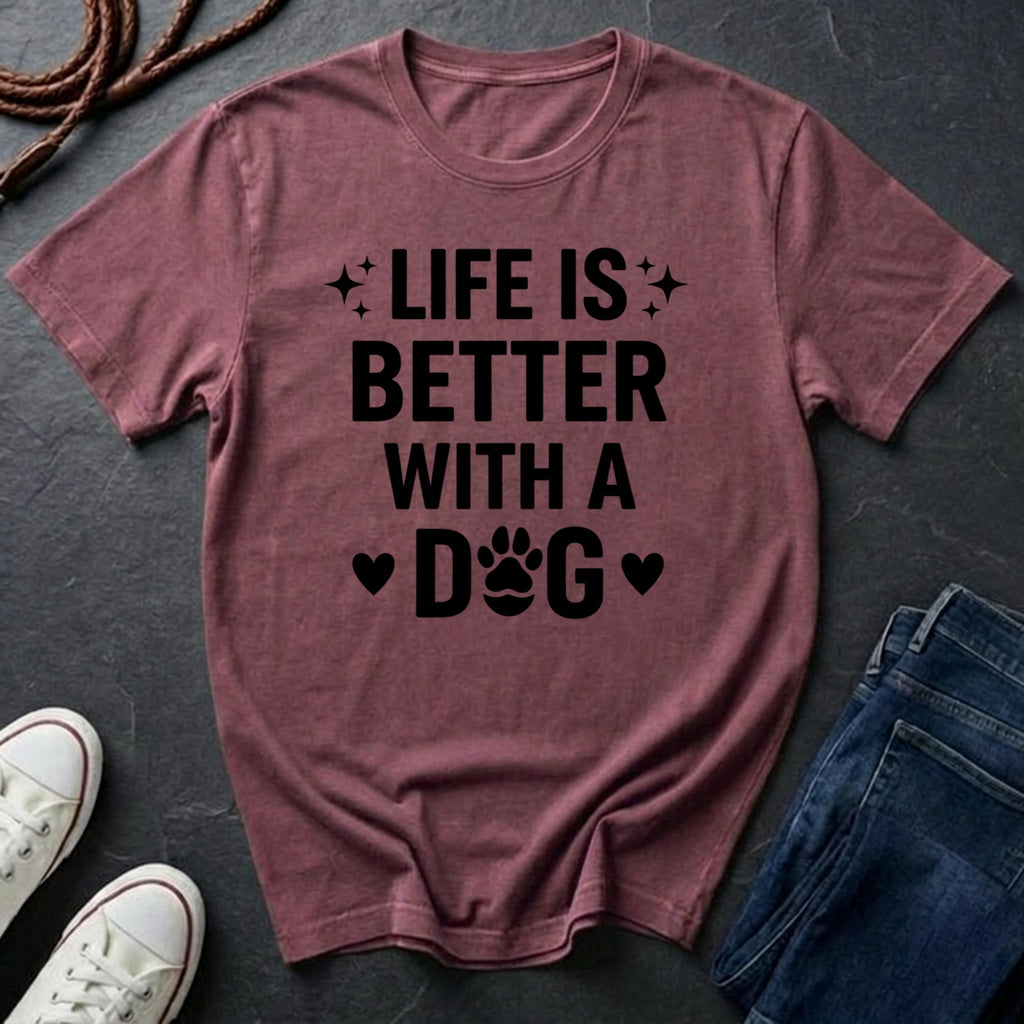 Life Is Better With A Dog Shirt - Dog Lover Gift - Comfort Colors Inspirational Dog Owner Tee
