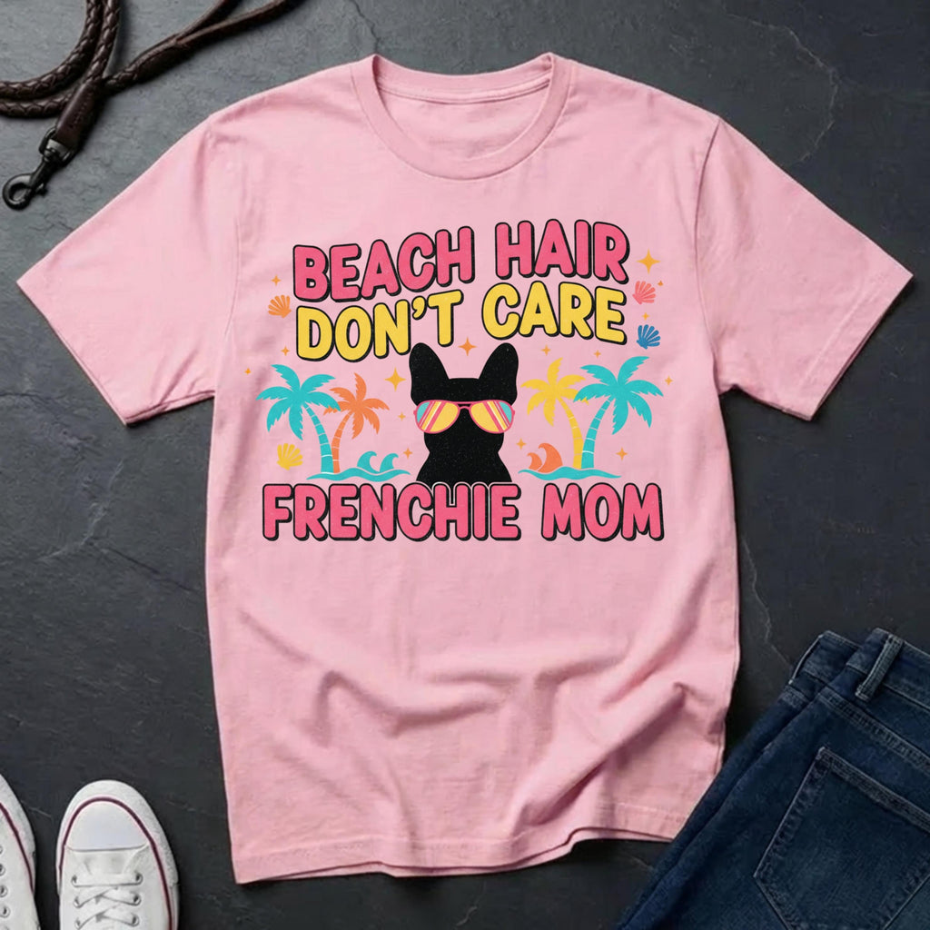 ☀️ BEACH HAIR DON'T CARE - FRENCHIE MOM EDITION ☀️