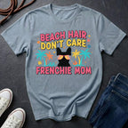 ☀️ BEACH HAIR DON'T CARE - FRENCHIE MOM EDITION ☀️