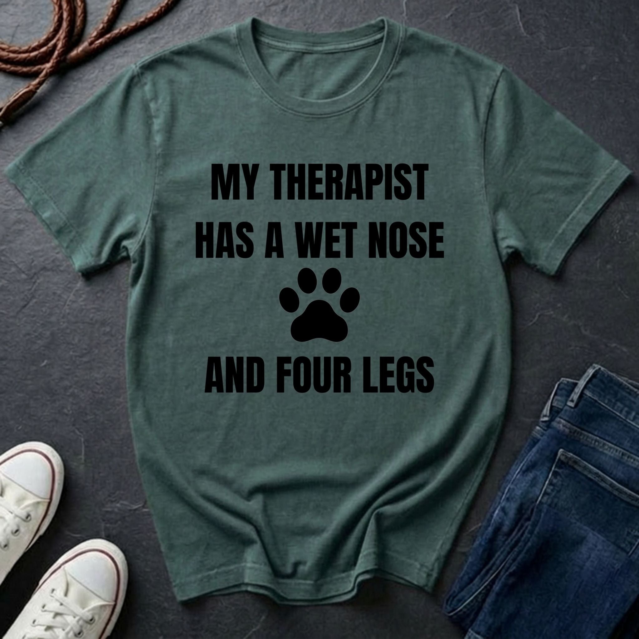 My Therapist Has a Wet Nose and Four Legs Shirt - Funny Dog Lover Tee on Comfort Colors 1717