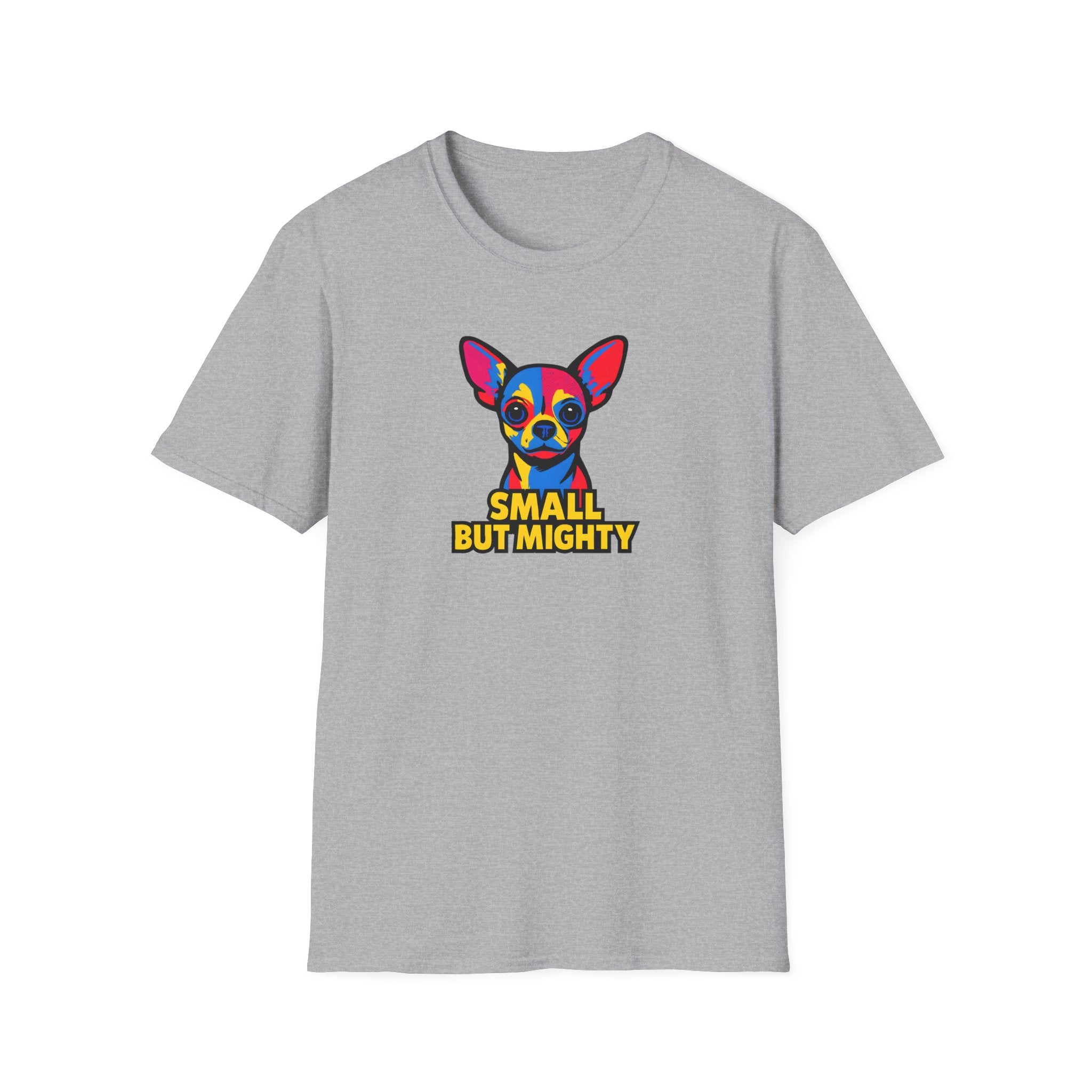 Small But Mighty Chihuahua T-Shirt