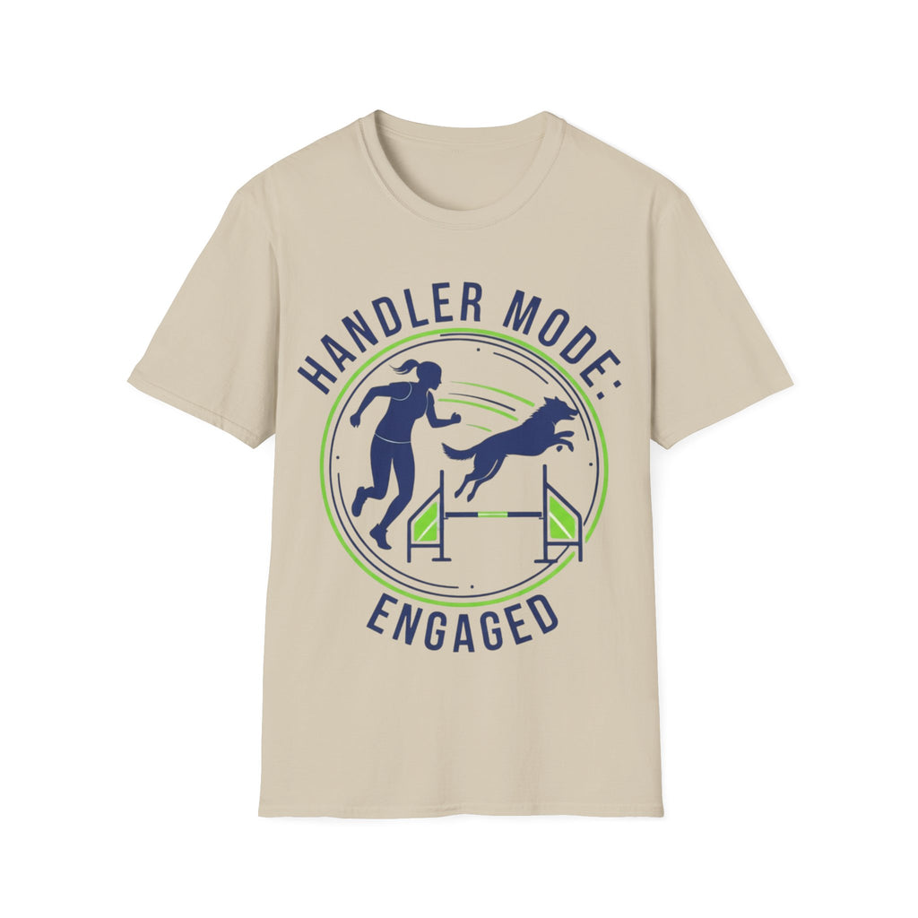 Agility Handler Mode Engaged T-Shirt