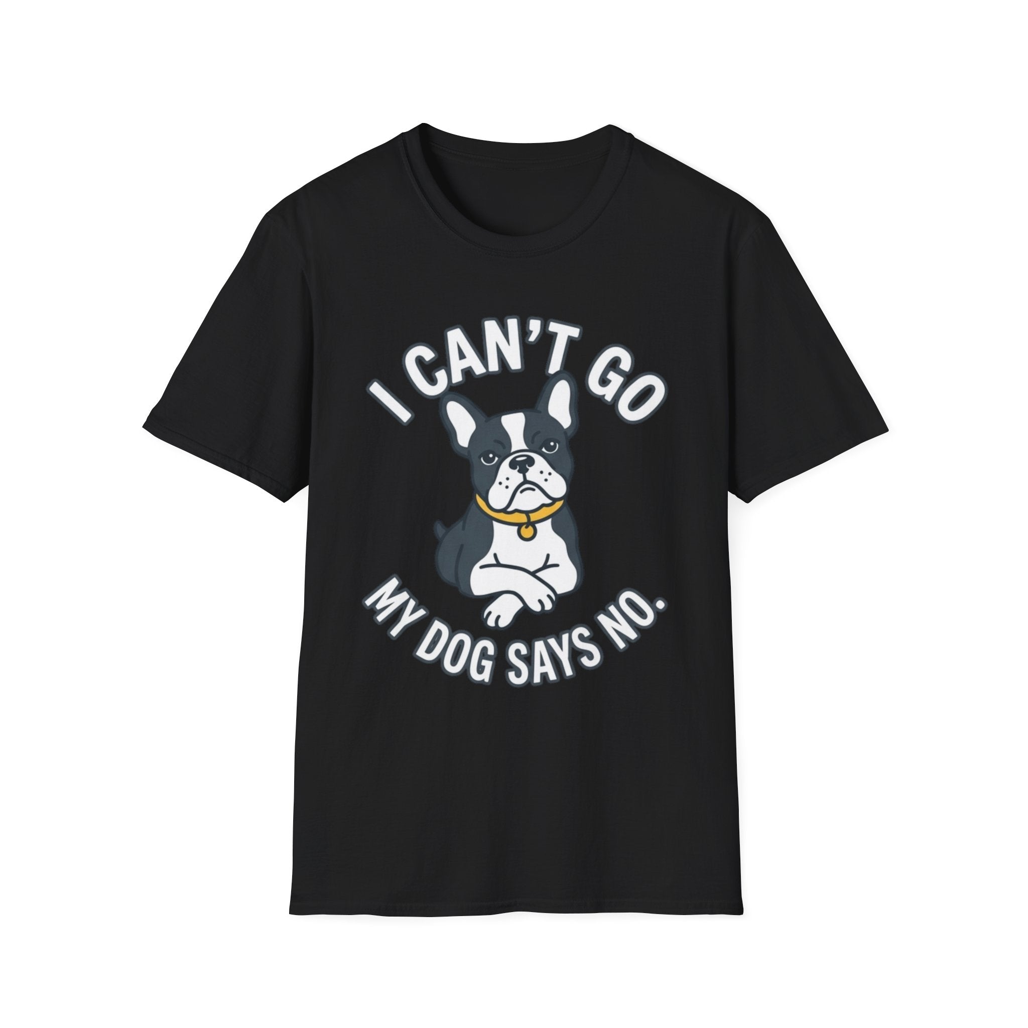 I Can't Go T-Shirt