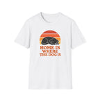 Home Is Where The Dog IsT-Shirt