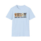 More Dogs, Less People T-Shirt
