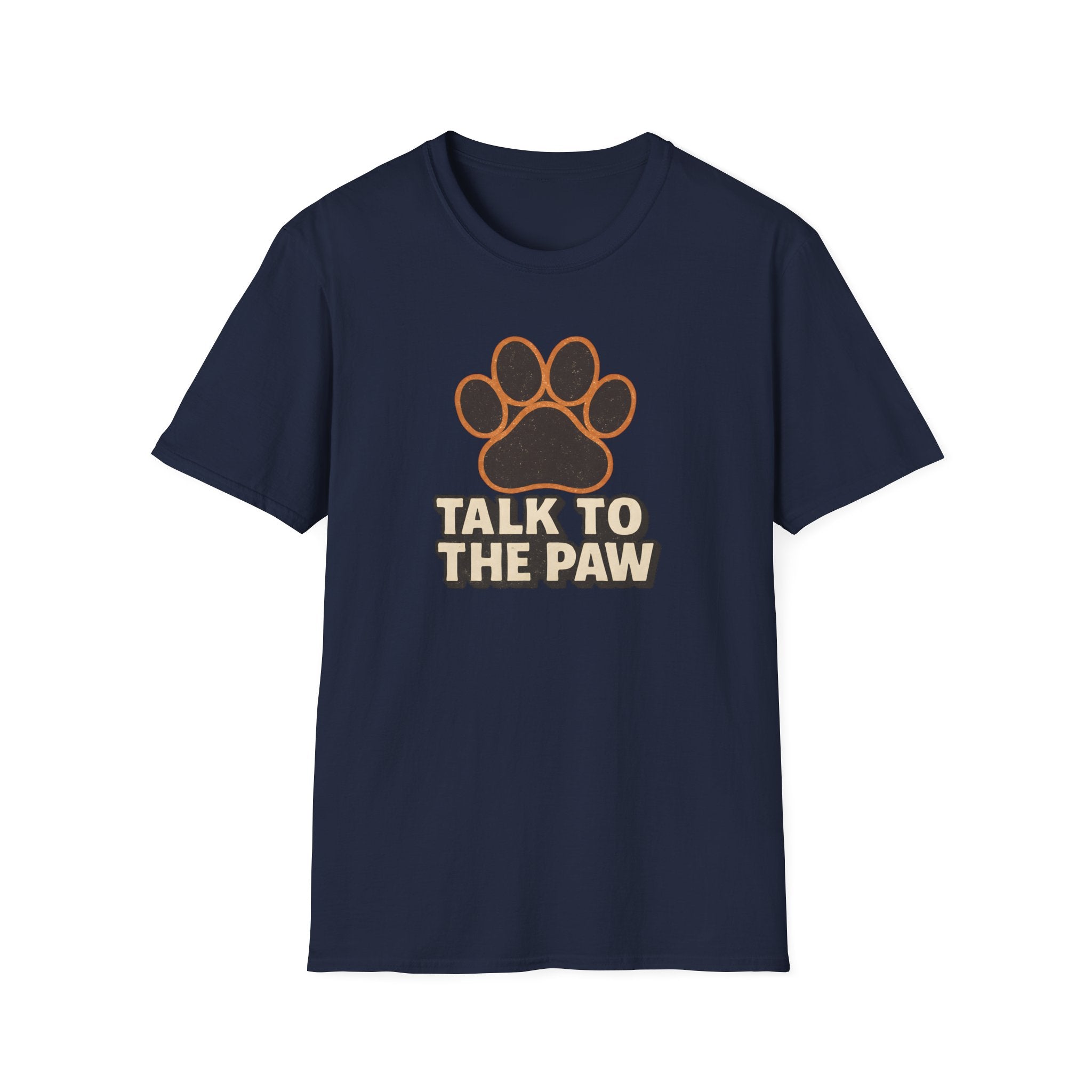 Talk To The Paw T-Shirt