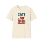 Cats Before People T-Shirt