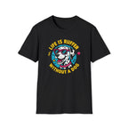 Life Is Ruffer without a Dog T-Shirt