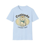 Catitude "I Do What I Want" T-Shirt