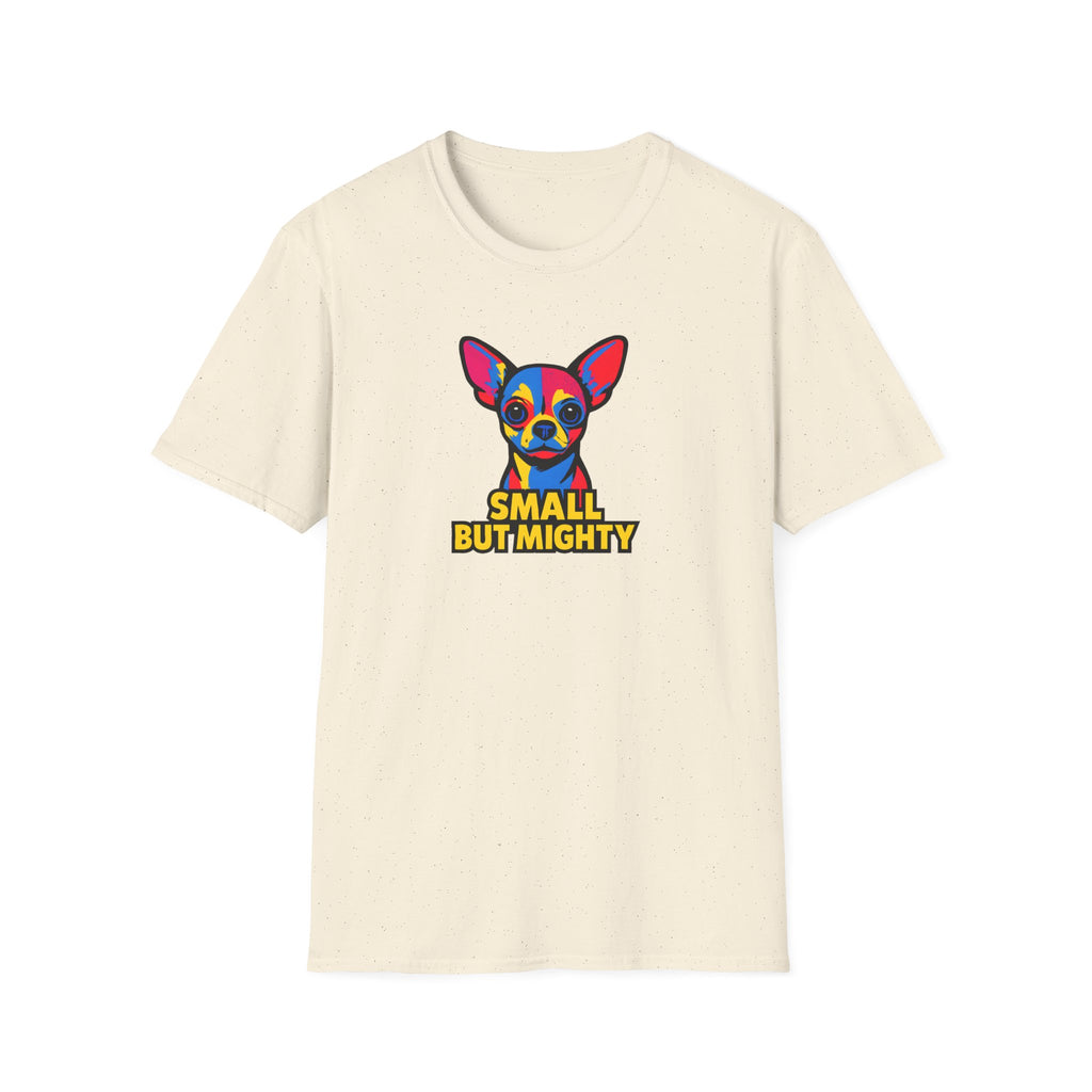 Small But Mighty Chihuahua T-Shirt
